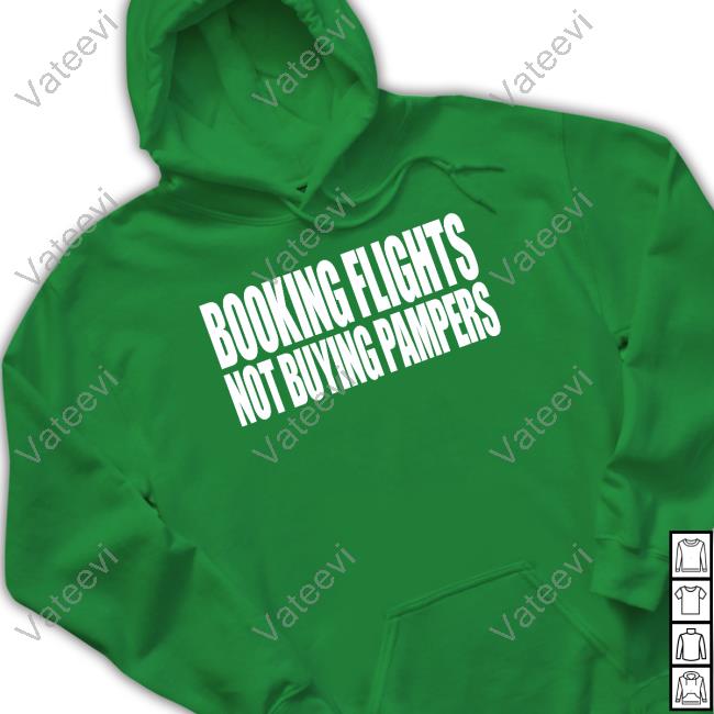 Booking Flights Not Buying Pampers Tee Booking Flights Not Buying Pampers Tee