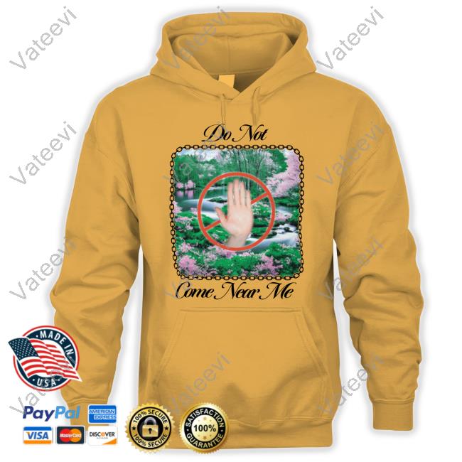 Uncleinc Shop Do Not Come Near Me Unisex T Shirt Uncleinc Shop Do Not Come Near Me Unisex T Shirt