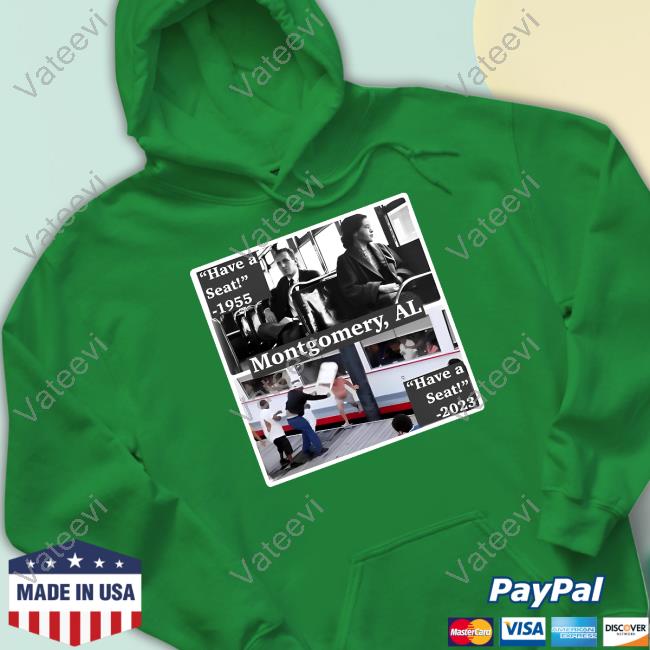 Have A Seat 1955 Montgomery Al Have A Seat 2023 Shirt Have A Seat 1955 Montgomery Al Have A Seat 2023 Shirt