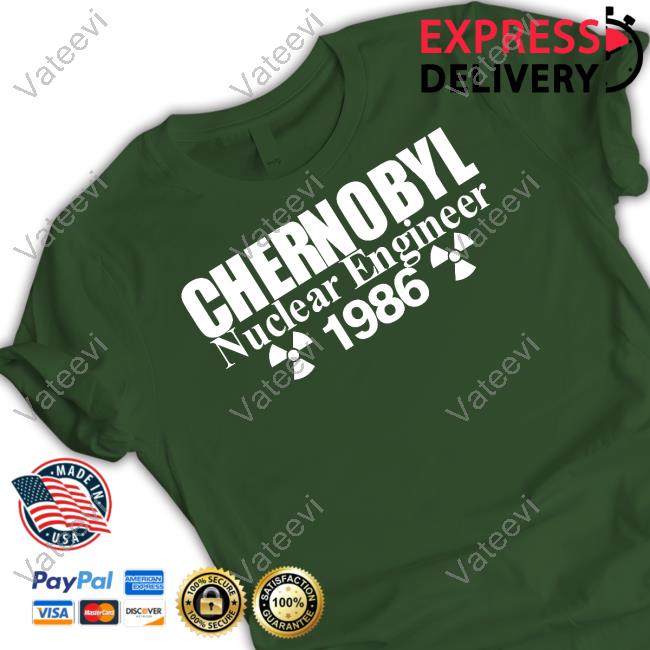 Chernobyl Nuclear Engineer 1986 T-Shirt Chernobyl Nuclear Engineer 1986 T-Shirt