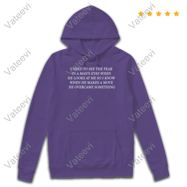 Halletaalemu Merch I Need To See The Fear In A Man's Eyes When He Looks At Me Shirts Halletaalemu Merch I Need To See The Fear In A Man's Eyes When He Looks At Me Shirts