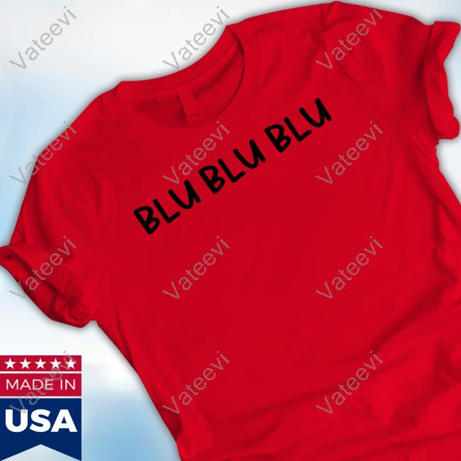 100T Nicewigg Blu Blu Blu T Shirts 100T Nicewigg Blu Blu Blu T Shirts