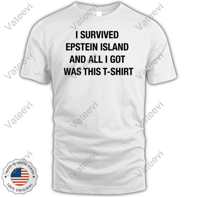 Whoopee Co Store I Survived Epstein Island And All I Got Was This T-Shirt Long Sleeved T-Shirt Whoopee Co Store I Survived Epstein Island And All I Got Was This T-Shirt Long Sleeved T-Shirt