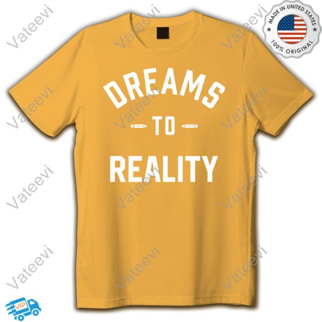 Official Hsgdclothing Store Dreams To Reality Hoodie Official Hsgdclothing Store Dreams To Reality Hoodie
