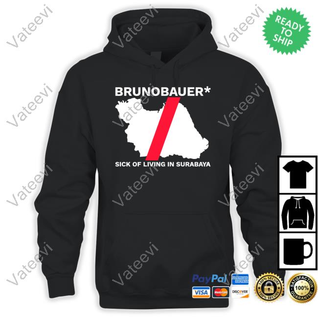 Riz Brunobauer Sick Of Living In Surabaya Hoodie Riz Brunobauer Sick Of Living In Surabaya Hoodie