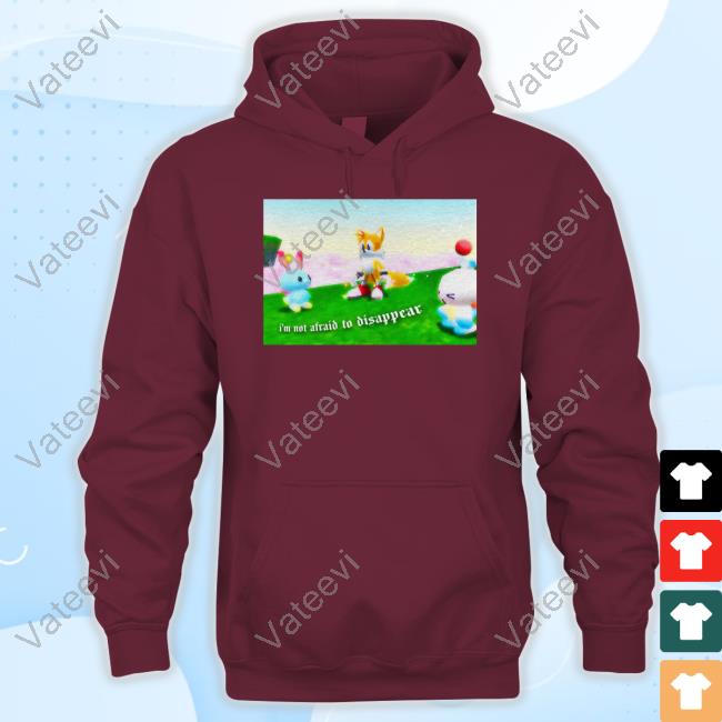 Official Mamonoworld Merch I'm Not Afraid To Disappear Shirts Official Mamonoworld Merch I'm Not Afraid To Disappear Shirts