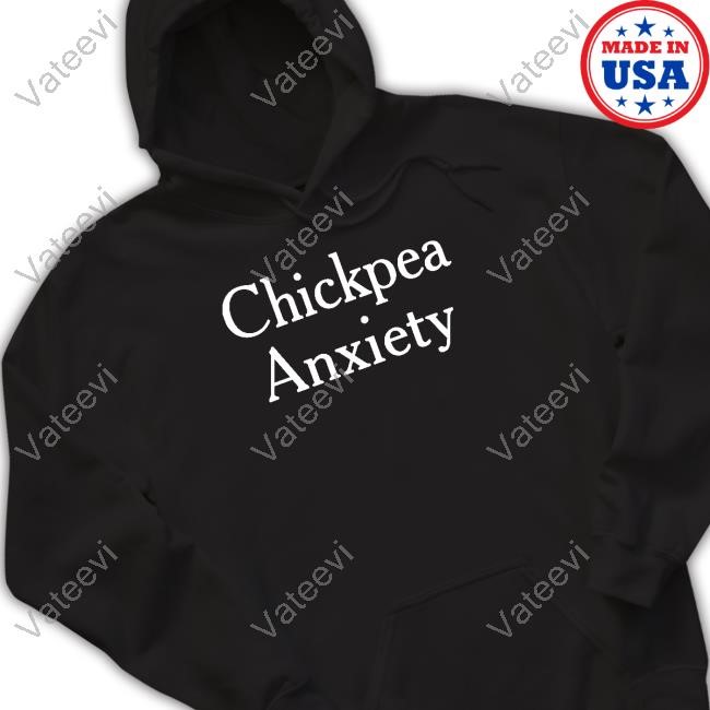 Chickpea Anxiety T Shirt Chickpea Anxiety T Shirt