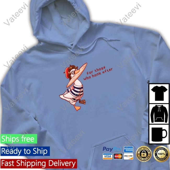 Goosetave For Those Who Honk After Sweatshirt