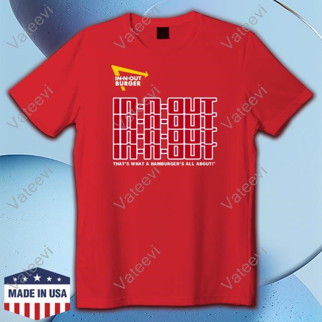 In N Out That's What A Hamburger's All About Hoodie