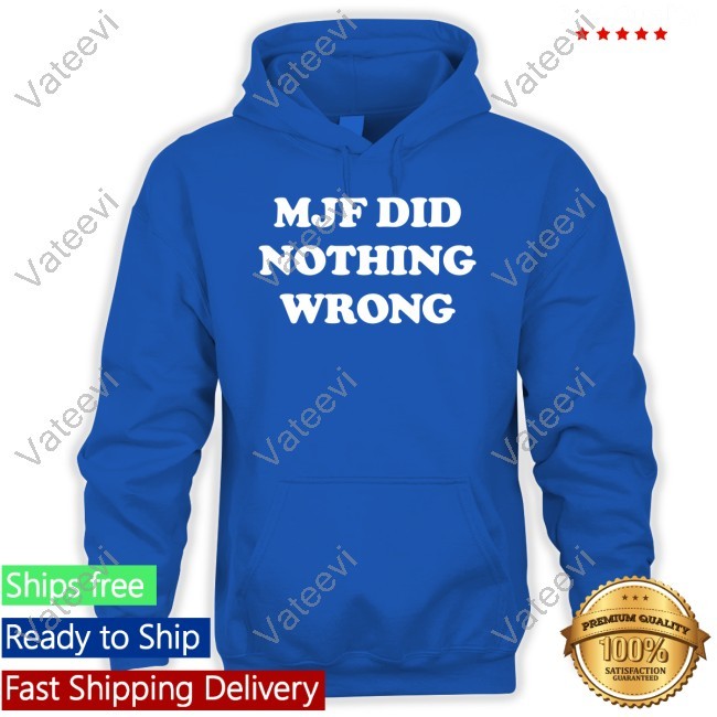 The_Mjf Wearing Mjf Did Nothing Wrong Hooded Sweatshirt
