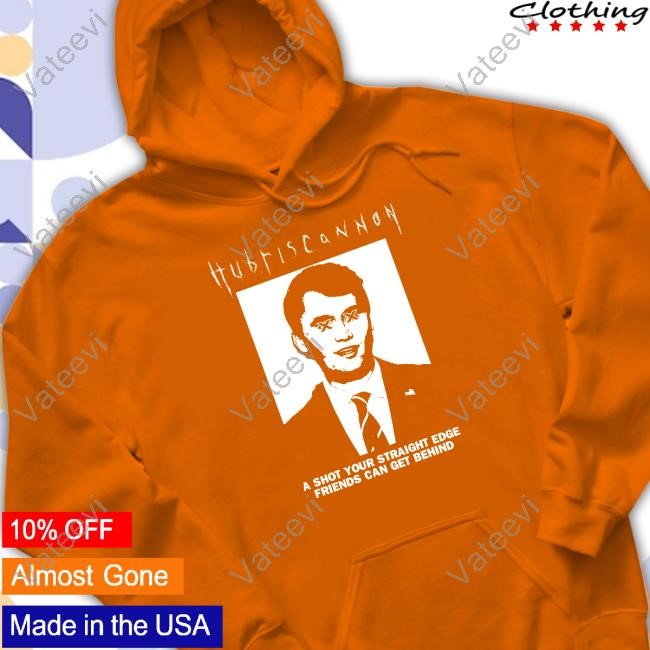 Hubris Cannon A Shot Your Straight Edge Friends Can Get Behind T-Shirt Hubris Cannon A Shot Your Straight Edge Friends Can Get Behind T-Shirt