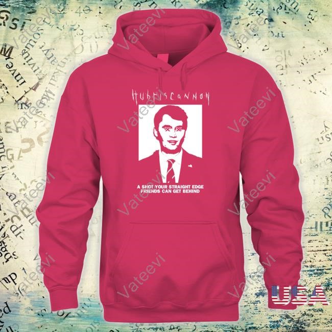 Hubris Cannon A Shot Your Straight Edge Friends Can Get Behind T-Shirt Hubris Cannon A Shot Your Straight Edge Friends Can Get Behind T-Shirt